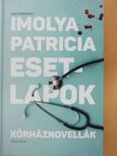 Imolya Patricia - Esetlapok [antikvár]