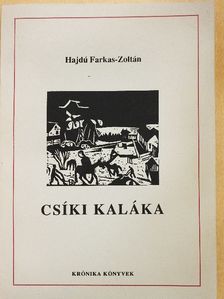 Hajdú Farkas-Zoltán - Csíki Kaláka [antikvár]