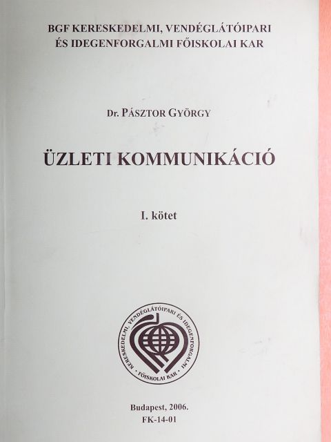 Dr. Pásztor György - Üzleti kommunikáció I. [antikvár]