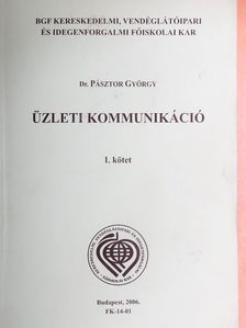 Dr. Pásztor György - Üzleti kommunikáció I. [antikvár]