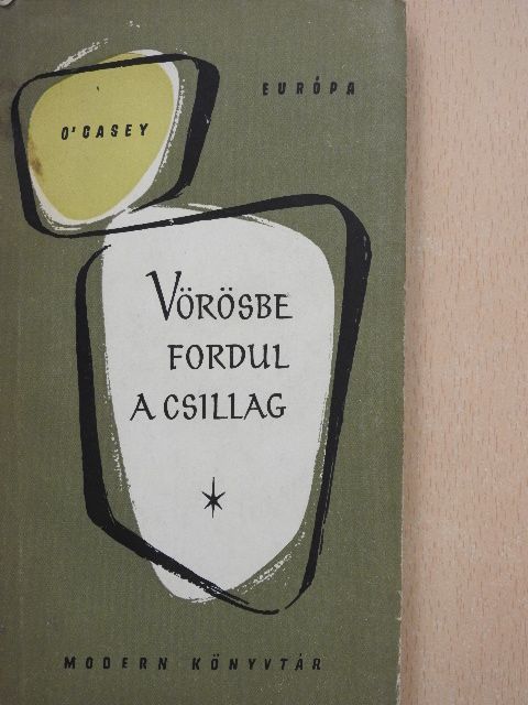 Sean O'Casey - Vörösbe fordul a csillag [antikvár]