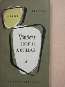 Sean O'Casey - Vörösbe fordul a csillag [antikvár]