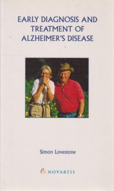 Simon Lovestone - Early diagnosis and treatment of alzheimer's disease [antikvár]