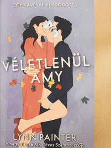 Lynn Painter - Véletlenül Amy [antikvár]