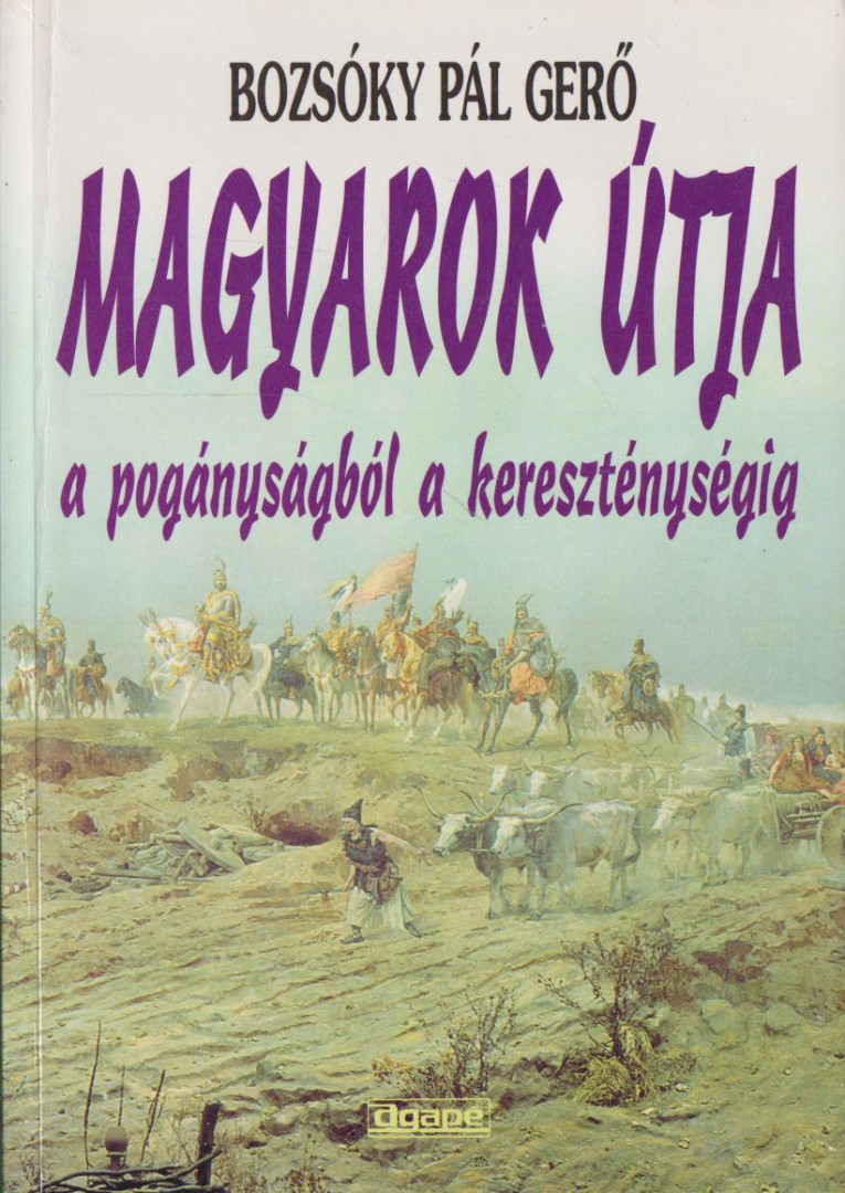 BOZSÓKY PÁL GERGŐ - Magyarok útja [antikvár]