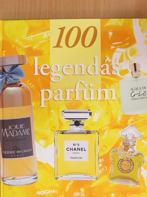 Sylvie Girard-Lagorce - 100 legendás parfüm [antikvár]