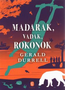 Gerald Durrell - Madarak, vadak, rokonok [antikvár]