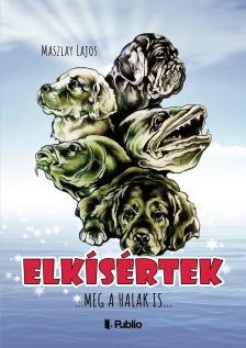 Maszlay Lajos - Elkísértek [eKönyv: epub, mobi]