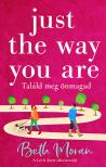 Beth Moran - Just The Way You Are - Találd meg önmagad [eKönyv: epub, mobi]