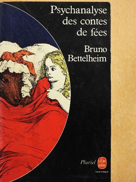 Bruno Bettelheim - Psychanalyse des contes de fées [antikvár]