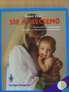 Makói Zita - Sír a csecsemő [antikvár]
