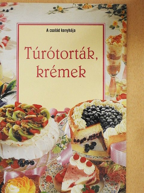 Túrótorták, krémek [antikvár]