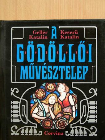 Gellér Katalin - A gödöllői művésztelep [antikvár]