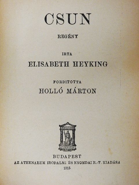 Elisabeth Heyking - Csun [antikvár]