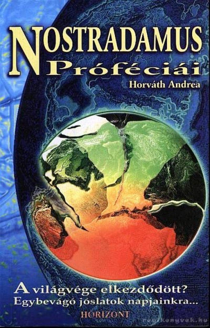 Horváth Andrea - Nostradamus próféciái [antikvár]