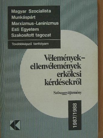 Ancsel Éva - Vélemények-ellenvélemények erkölcsi kérdésekről [antikvár]