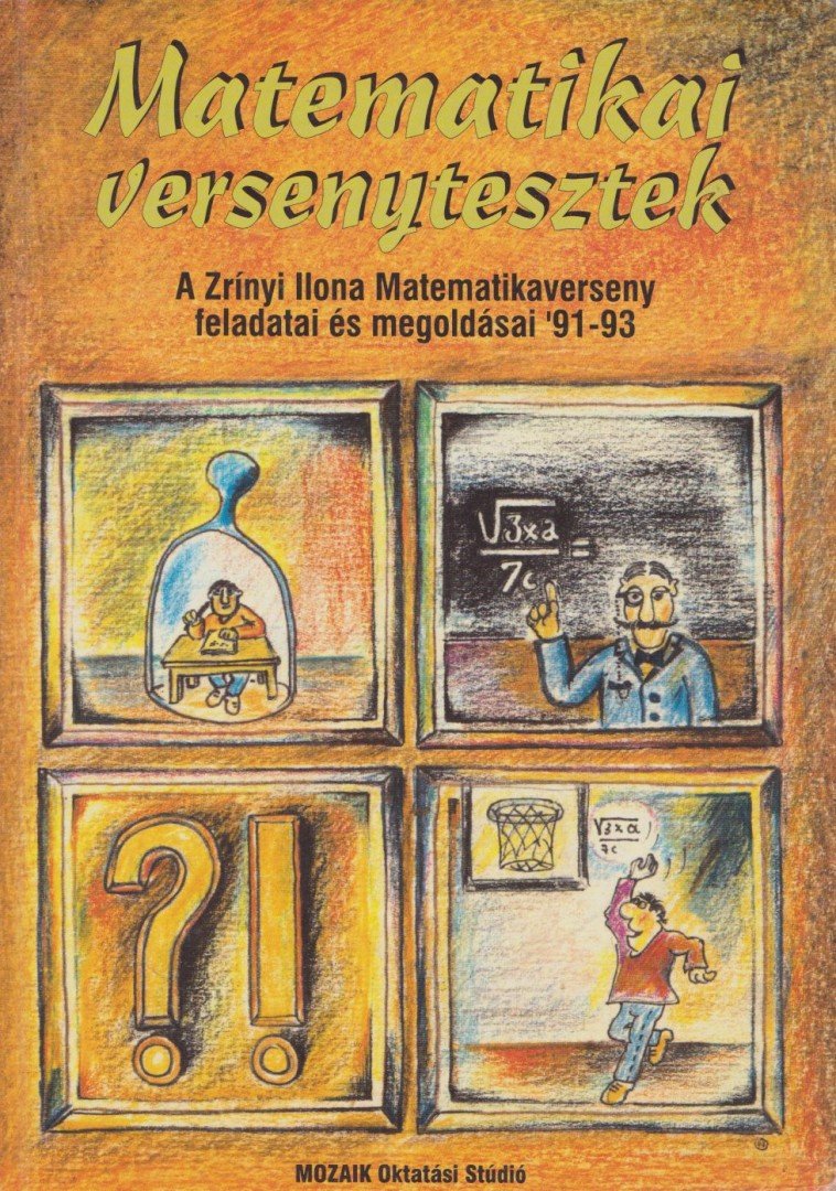 Csepcsányi Éva, Csordás Mihály, Gálné Szalontai Mária, Háriné Kun Éva, Kis Éva Julianna, Koleszár Edit, Dr. Palotainé Böröczki Mária - Matematikai versenytesztek [antikvár]