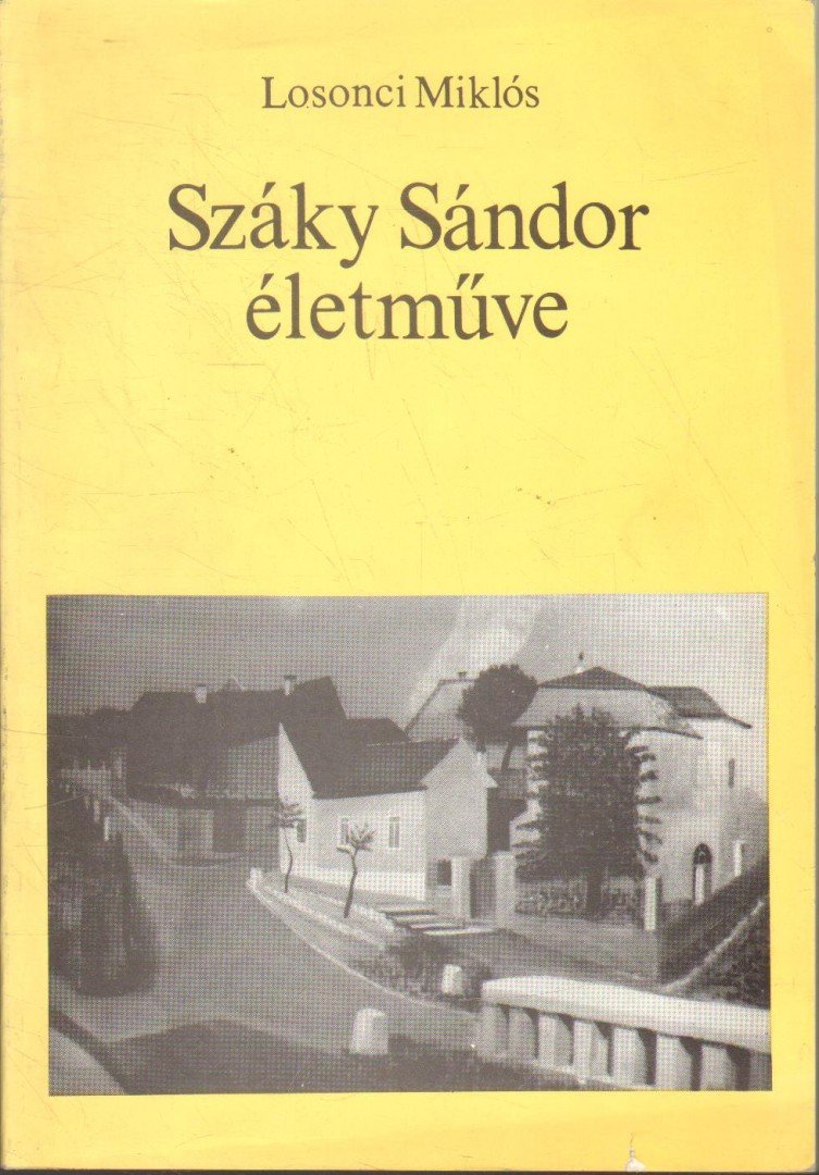 LOSONCI MIKLÓS - Száky Sándor életműve (dedikált) [antikvár]