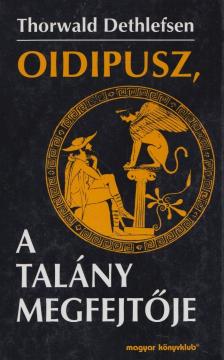 Thorwald Dethlefsen - Oidipusz, a talány megfejtője [antikvár]