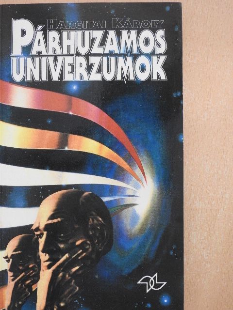 Hargitai Károly - Párhuzamos univerzumok [antikvár]