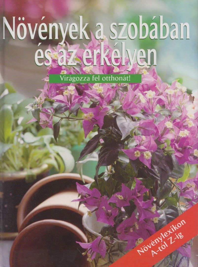 Növények a szobában és az erkélyen [antikvár]