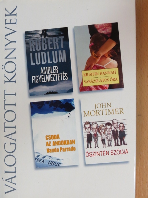 John Mortimer - Ambler figyelmeztetés/Varázslatos óra/Csoda az Andokban/Őszintén szólva [antikvár]