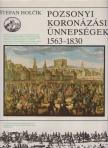 HOLCIK, STEFAN - Pozsonyi koronázási ünnepségek 1563-1830 [antikvár]