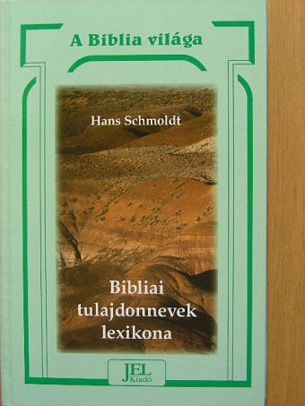 Hans Schmoldt - Bibliai tulajdonnevek lexikona [antikvár]