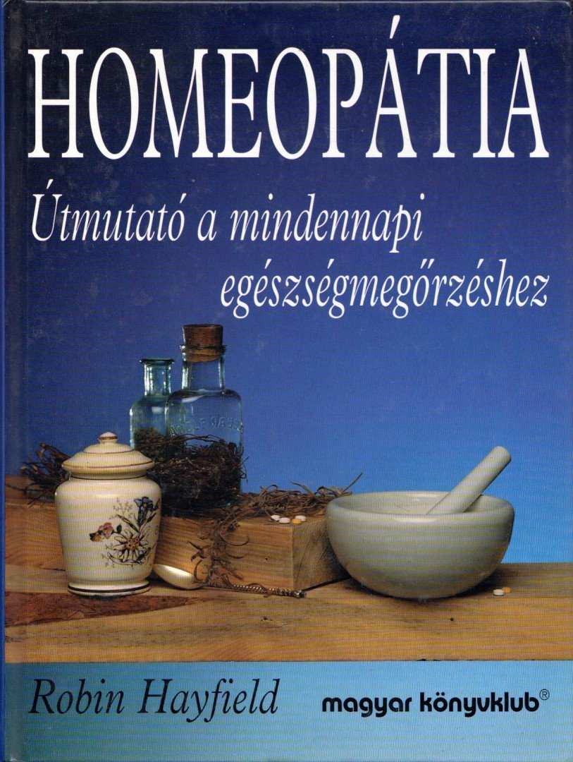 HAYFIELD, ROBIN - Homeopátia [antikvár]