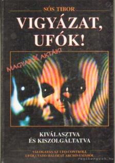 Sós Tibor - Vigyázat, ufók! [antikvár]