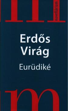 Erdős Virág - Eurüdiké [antikvár]