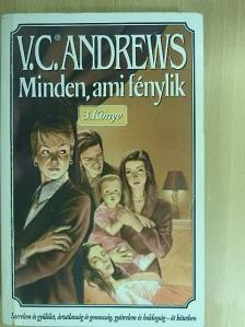 V. C. Andrews - Minden, ami fénylik [antikvár]