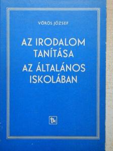 Vörös József - Az irodalom tanítása az általános iskolában [antikvár]