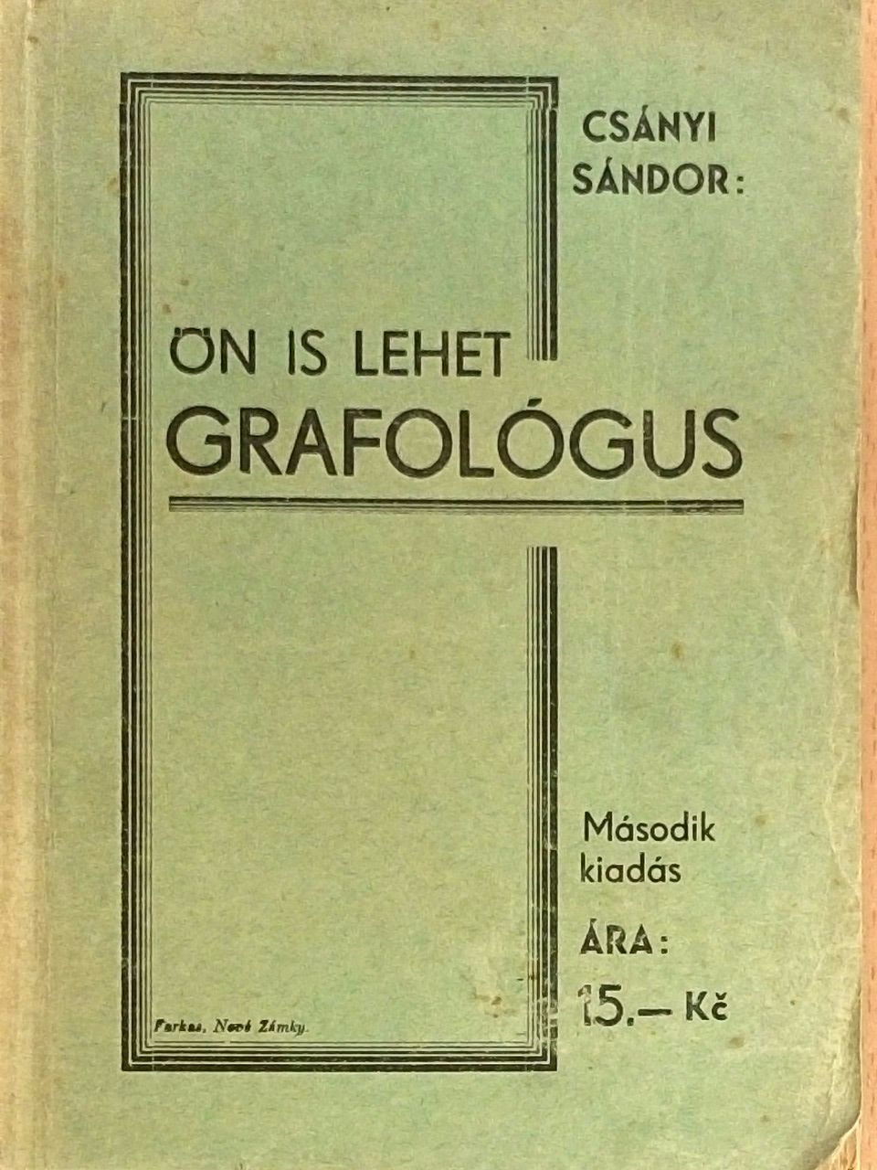Csányi Sándor - Ön is lehet grafológus [antikvár]