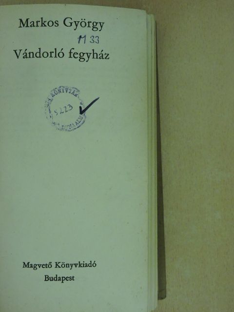 Markos György - Vándorló fegyház [antikvár]
