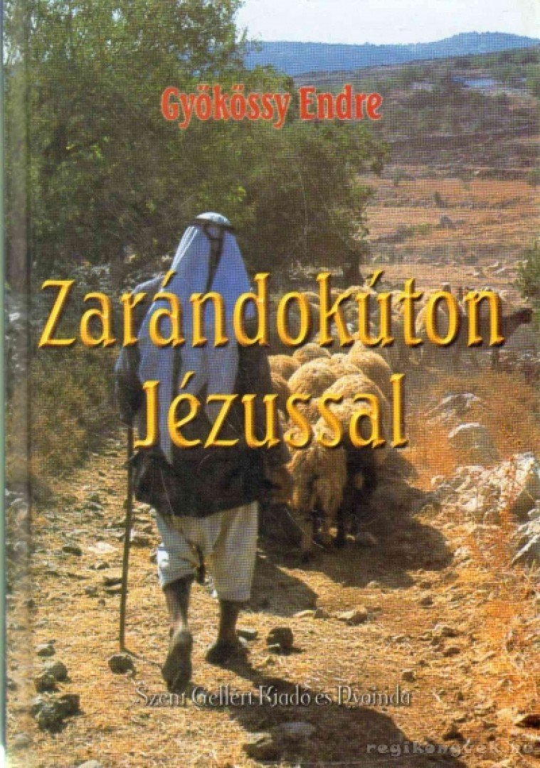 GYÖKÖSSY ENDRE - Zarándokúton Jézussal [antikvár]