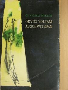 Aszódy János - Orvos voltam Auschwitzban [antikvár]