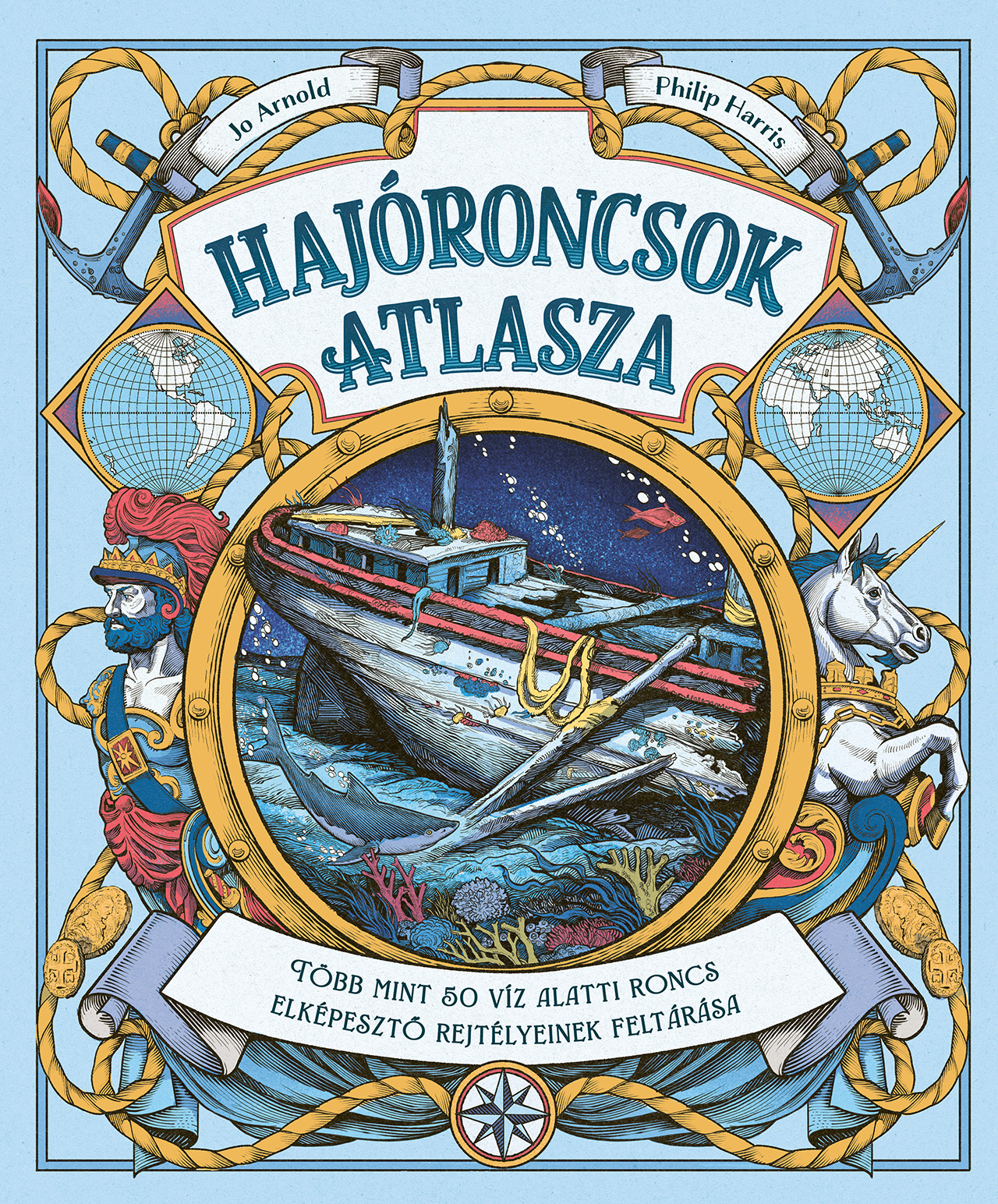 Jo Arnold - Philip Harris - Hajóroncsok atlasza