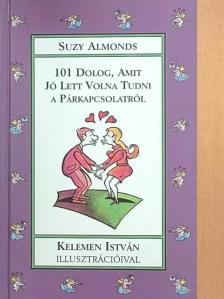 Suzy Almonds - 101 dolog, amit jó lett volna tudni a párkapcsolatról [antikvár]