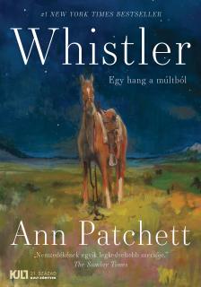Ann Patchett - Whistler - Egy hang a múltból [eKönyv: epub, mobi]