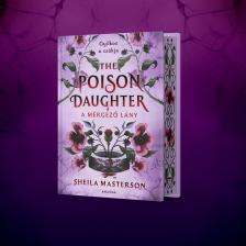 Sheila Masterson - The Poison Daughter - A mérgező lány
