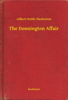 Gilbert Keith Chesterton - The Donnington Affair [eKönyv: epub, mobi]