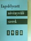 Kónya Árpád - Engedélyezett növényvédő szerek 1978. [antikvár]