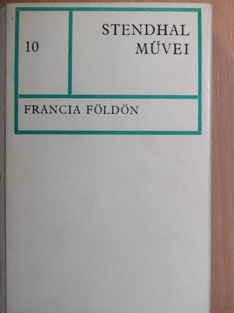 Stendhal - Francia földön [antikvár]