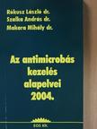 Dr. Bán Éva - Az antimicrobás kezelés alapelvei 2004. [antikvár]