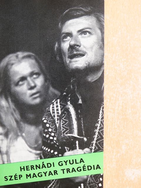 Hernádi Gyula - Szép magyar tragédia [antikvár]