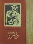 Bruno Jasienski - Jákub Szeláról szólok [antikvár]