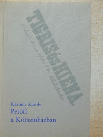 Kazimir Károly - Petőfi a Körszínházban [antikvár]