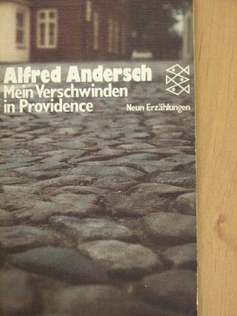 Alfred Andersch - Mein Verschwinden in Providence [antikvár]