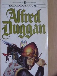 Alfred Duggan - God and my Right [antikvár]